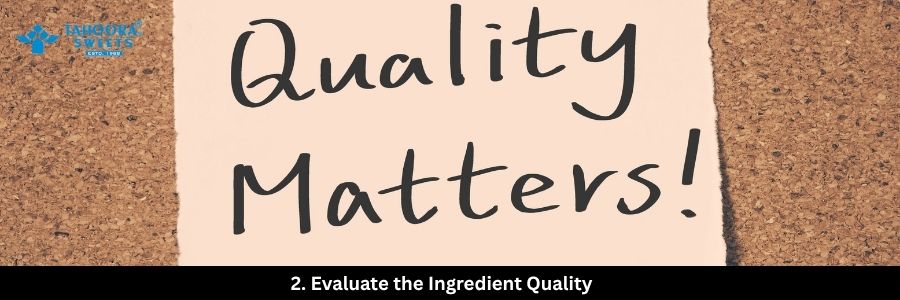 Evaluate the Ingredient Quality