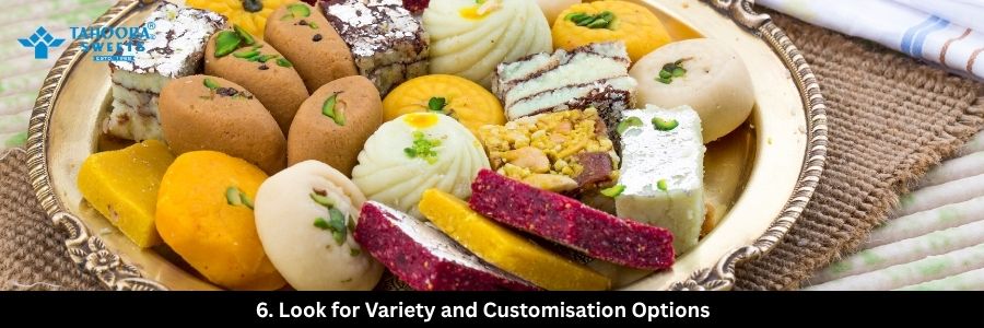 Look for Variety and Customisation Options