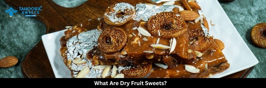 What Are Dry Fruit Sweets